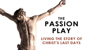 The Passion Play, Living the Story of Christ's Last Days