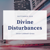 Divine Disturbances