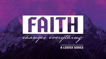 Faith Changes Everything