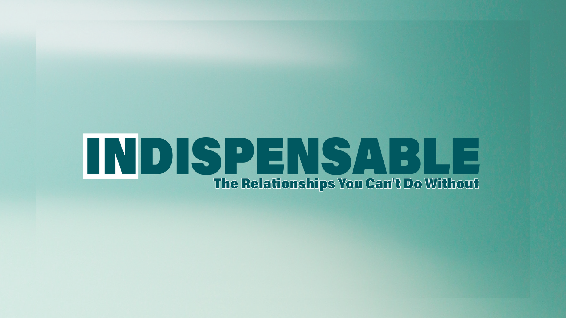 Indispensable | St. Luke's UMC | St. Luke's UMC