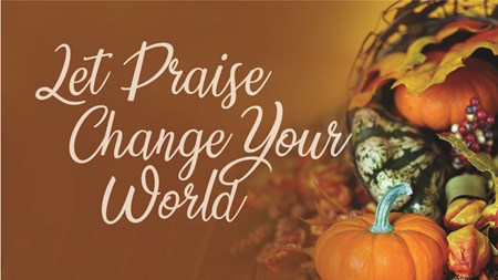 Let Praise Change Your World, Traditional